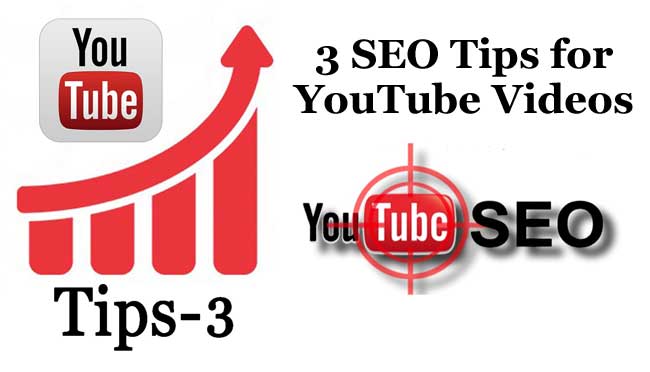 3 SEO Tips for YouTube Videos